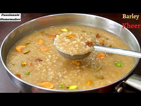 Barley Kheer Recipe - Barley Payasam With Jaggery - Jau Ki Kheer-Barley Sweet Daliya-Barley Recipes