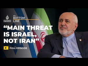 Javad Zarif: Main threat to the Middle East is Israel, not Iran | The Bottom Line