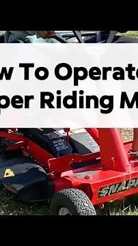How To Operate A Snapper Riding Mower