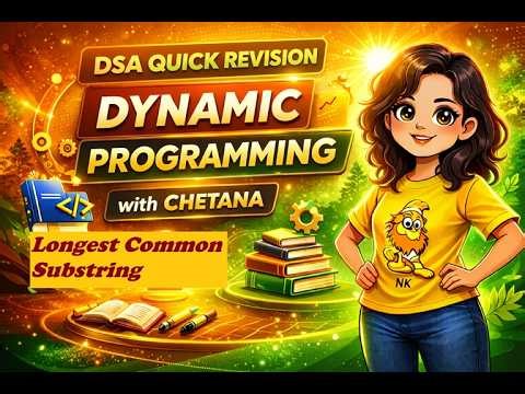 17. Longest Common Substring | Dynamic Programming Explained | DSA Lecture