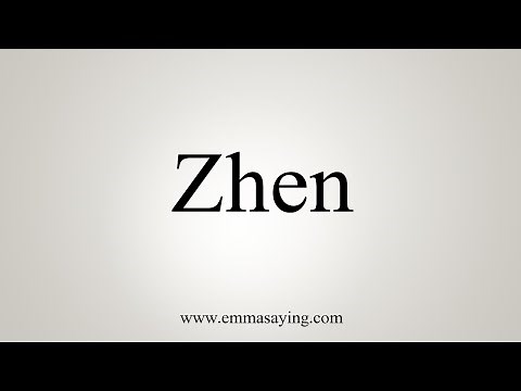 How To Say Zhen