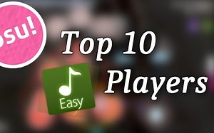 Osu! - Top 10 Ez Players in OSU!