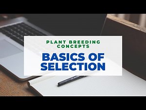 Plant Breeding Concepts: Basics of Selection| Terms and explanation