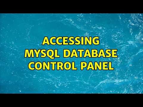 Accessing mysql database control panel