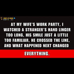 At My Wife’s Work Party, I Watched a Stranger’s Hand Linger Too Long, His Smile Just a Little Too Familiar. He Crossed a Line He Thought I’d Ignore—and What Happened Next Changed Everything Between Us Forever. | Reddit Life Drama