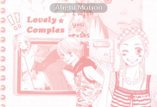 Lovely Complex Edit: Showcasing My Improvement! :3