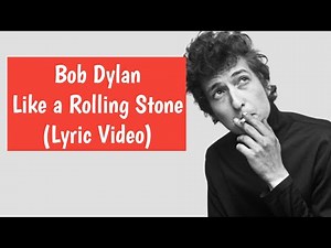 Bob Dylan _ Like a Rolling Stone (Lyric Video)