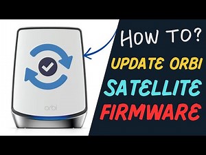 How to update orbi satellite firmware