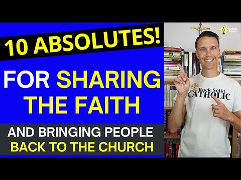 How to Share your Faith Effectively (How Catholics can Evangelize!)