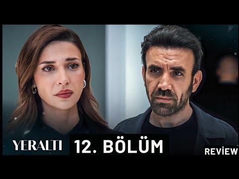 Yeraltı 12. Bölüm | Türk Dram Review