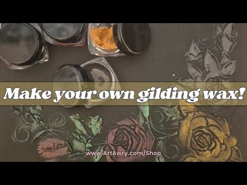 2 ways to Make your own DIY gilding wax, luster paste, so easy!