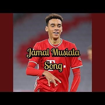 Jamal Musiala Song
