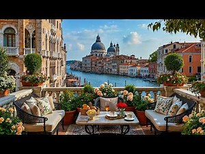 Italian Morning Jazz in Venice ☕ Balcony Café Ambience & Relaxing Jazz Instrumental for Study & Work