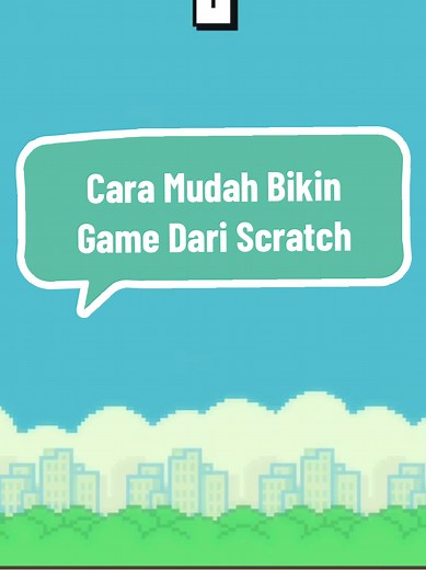 Cara Mudah Bikin Game Flappy Bird di Scratch