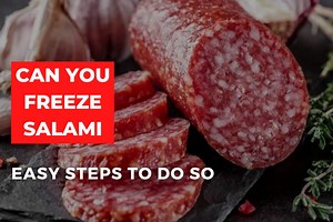 Can You Freeze Salami? (Easy Freezing Guide) - Easy Freezing