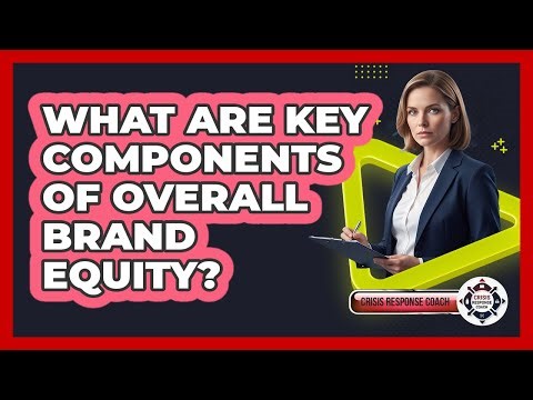 What Are Key Components of Overall Brand Equity?