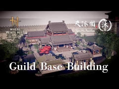 Where Winds Meet | Guild Base Building 天沐閣