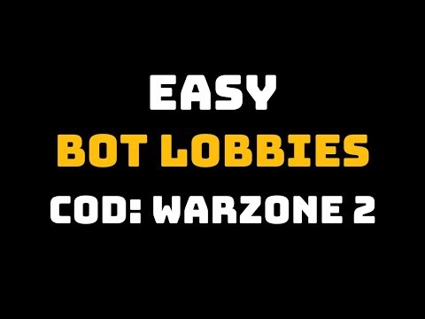 How to Get Easy COD: Warzone 2 Bot Lobbies Fast and Simple
