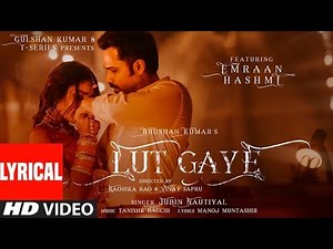 LUT GYE HMM 💔 Emotional Lyrics Video | Jubin Nautiyal | 4K Sad Song l Imranhashmi