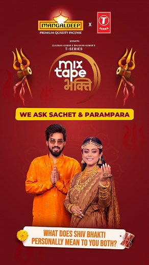 7.4M views · 5.3K reactions | When music meets devotion, the answers get deeper. Here’s what Shiv Bhakti means to Sachet & Parampara - honest, grounding, and heartfelt. #PujaWithMangaldeep #TSeriesMixtapeBhakti #Mangaldeep #Bhakti #HeyShambhuBaba #Parampara #Sachet #Devotion #ShivBhakti #LordShiva #FragranceOfPrayer #PositiveVibes | Mangaldeep | Facebook