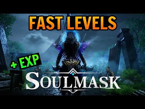 How To Level Up Quickly & Consistently in SoulMask