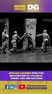 African Leaders Push For Recognition Of Colonial Crimes And Reparations