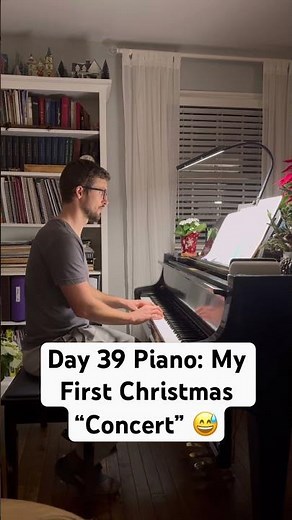 Day 39 Piano: My First Christmas “Concert” 😅