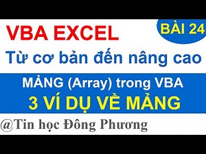Bài 24: Mảng trong VBA (Array) - 3 ví dụ ứng dụng mảng trong VBA Excel