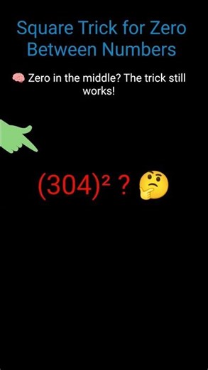 Square Trick for Zero Between Numbers | (304)² in Seconds 😲#ytshorts #yt #reels