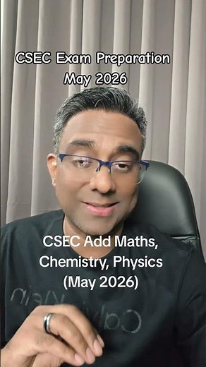 May 2026 CSEC Add Maths, Chemistry and Physics Exam Preparation (Terry David)