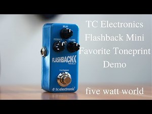 TC Electronics Flashback Mini Toneprint Demos