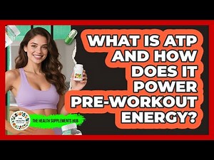 What Is ATP And How Does It Power Pre-workout Energy? - The Health Supplement Hub
