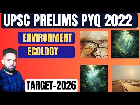 Environment & Ecology Previous Year Questions (2022) | UPSC Prelims 2026 Preparation