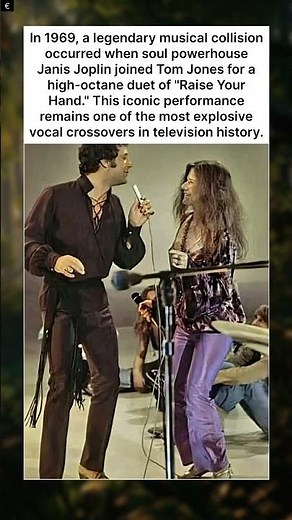 “1969’s Most Electrifying Duet: Joplin & Tom Jones”.