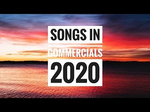 Songs In Commercials 2020