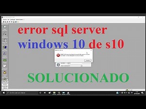 ERROR SQL SERVER EN S10 no existe SQLSERVER en windows 10