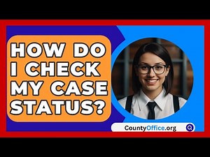 How Do I Check My Case Status? - CountyOffice.org