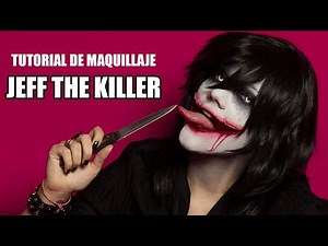 JEFF THE KILLER - MAKEUP Tutorial