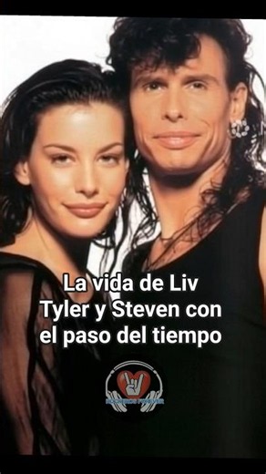La vida de Liv y Steven Tyler con el paso del tiempo 😎 #rock #aerosmith #livtyler #steventyler