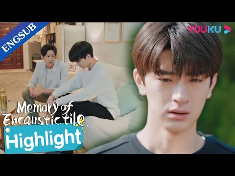 Sunian is so moved when he knows Xue gave up school for him | Memory of Encaustic Tile | YOUKU