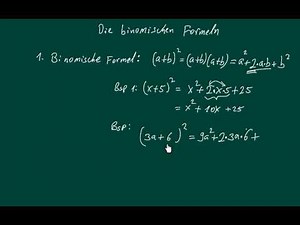 Die Binomischen Formeln - ganz einfach