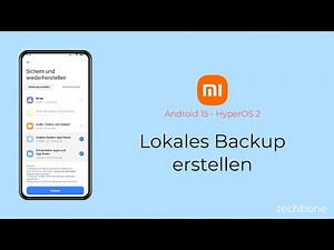 Lokales Backup erstellen - Xiaomi [Android 15 - HyperOS 2]