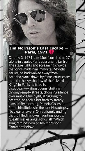 Jim Morrison’s Last Escape — Paris, 1971 💔