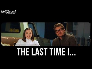 Pedro Pascal & Bella Ramsey Play "The Last Time I..." & Talk Recognizable Roles & 'The Last of Us'