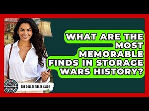 What Are The Most Memorable Finds In Storage Wars History? - The Collectibles Guide