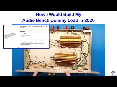 How I Would Build My Audio Bench Dummy Load in 2026