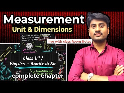 Measurement-01 Unit and Dimension, Complete Chapter ll Class 11th/ Physics By Amritesh Sir