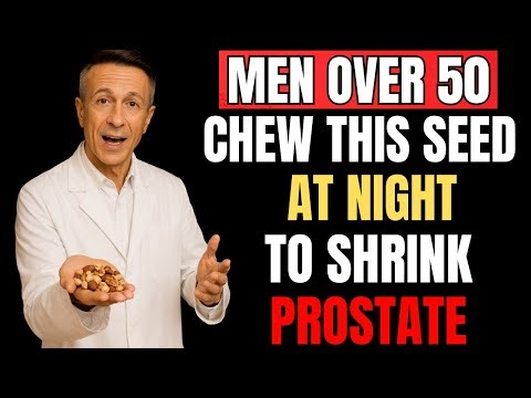 Men Over 50: Just Chew This Seed At Night Before Bed To Naturally Shrink The Prostate.