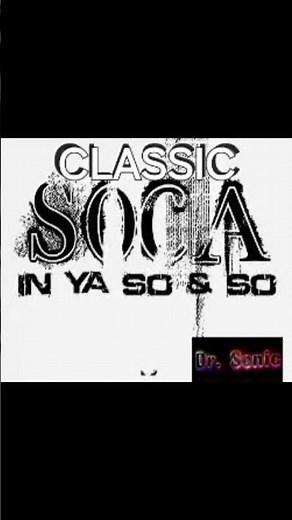Classic Soca in Ya So and So