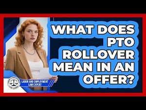 What Does PTO Rollover Mean In An Offer?